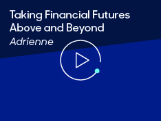 Taking Financial Futures Above and Beyond: Meet Adrienne