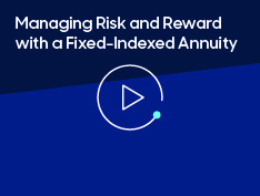 Managing Risk and Reward with a Fixed-Indexed Annuity