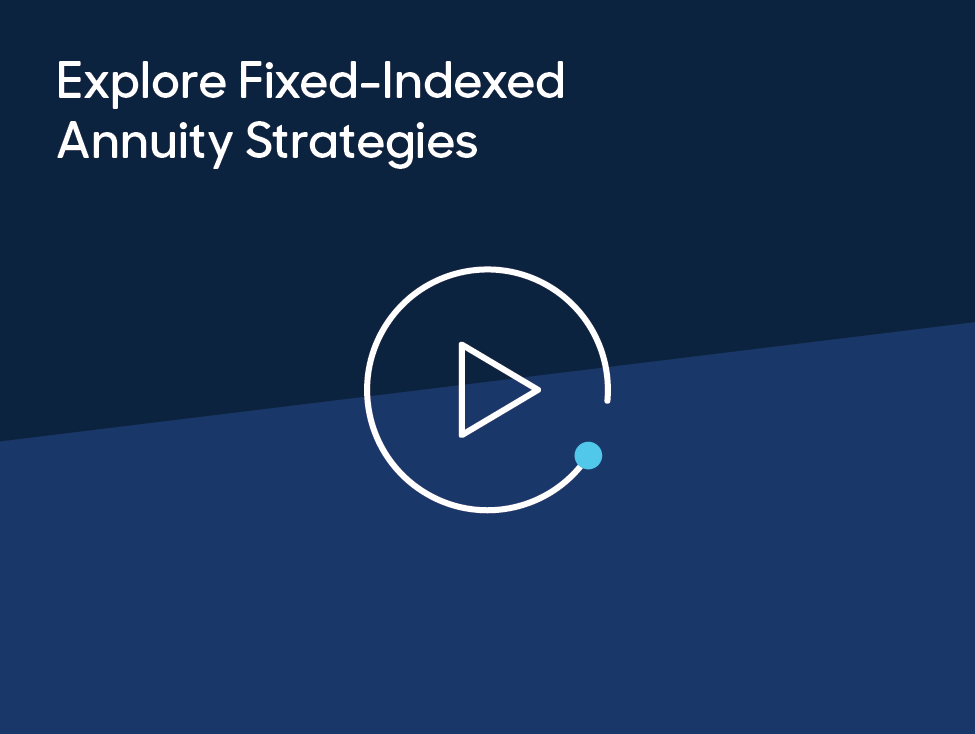 Explore Fixed-Indexed Annuity Strategies